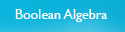 Boolean Algebra
